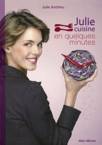 Julie cuisine en quelques minutes 9782226157591