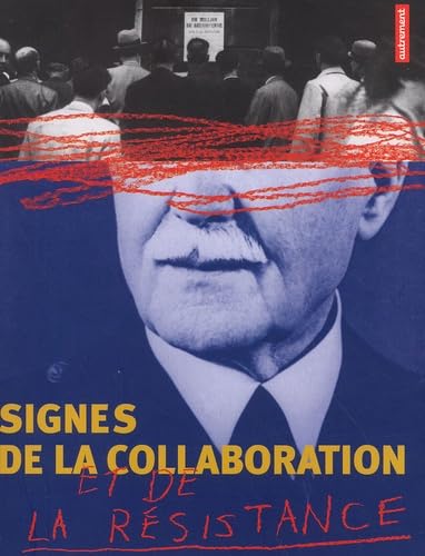 Signes de la collaboration et de la résistance, 1939-1945 9782746702240