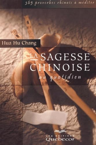 La sagesse chinoise au quotidien 9782764004296