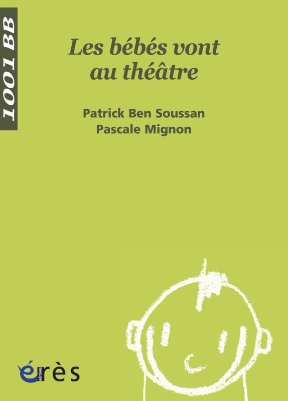 1001 BB 082 - Les bébés vont au théâtre 9782749206776
