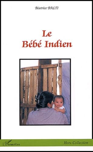 Le bébé indien 9782747538329