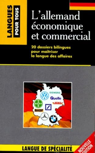 L'Allemand Economique Et Commercial. 20 Dossiers Sur La Langue Des Affaires 9782266069779