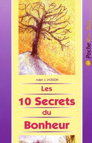 Les 10 Secrets du Bonheur 9782880583217