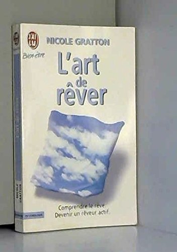 L'Art De Rever. Un Guide Pratique Pour Devenir Un Reveur Actif 9782290071724