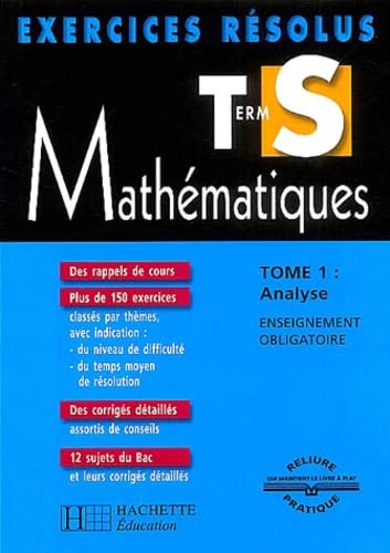 Exercices résolus : Mathématiques, Terminale S, tome 1 9782011685582