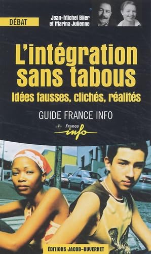 L'Intégration sans tabous : Idées fausses, clichés, réalités 9782847240443