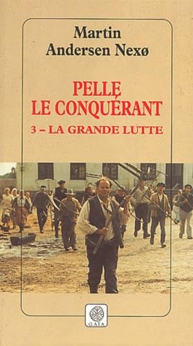 Pelle le conquérant, tome 3 : La Grande Lutte 9782847200263