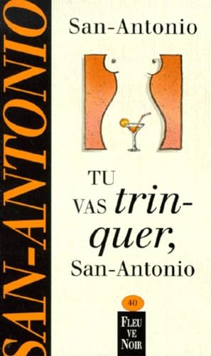 TU VAS TRINQUER SAN-ANTONIO 9782265066830