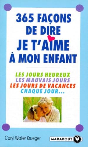 365 façons de dire je t'aime à mon enfant 9782501022880