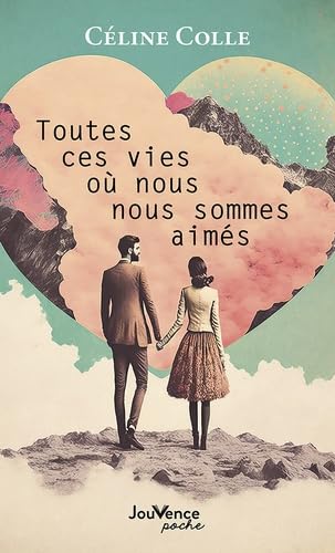 Toutes ces vies où nous nous sommes aimés 9782889537846