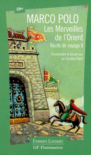 Récits de voyage, tome 2 : Les Merveilles de l'Orient. 9782080720818