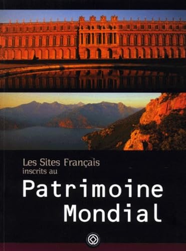 Les sites français inscrits au patrimoine mondial 9782913699045