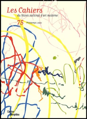 Les cahiers du Musée national d'art moderne, numéro 75 Printemps 2001 9782844260833