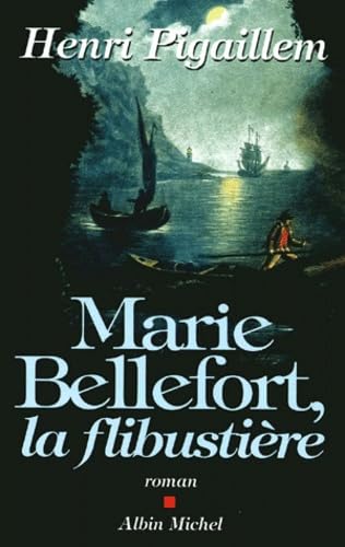 Marie Bellefort, la flibustière 9782226127976