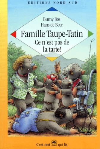 Famille Taupe-Tatin : ce n'est pas de la tarte 9783314209710