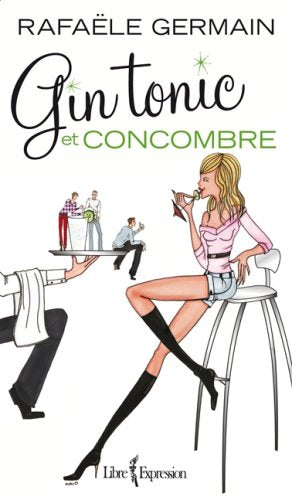 Gin tonic et concombre 9782764802373