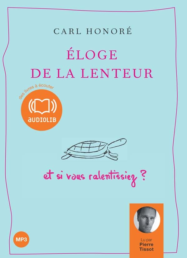 Éloge De La Lenteur - Et Si Vous Ralentissiez 9782356410221
