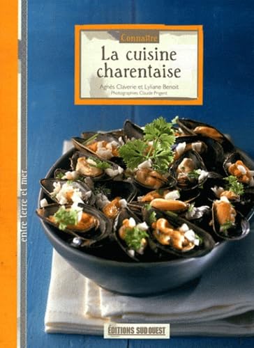 Connaitre La Cuisine Charentaise 9782817700724