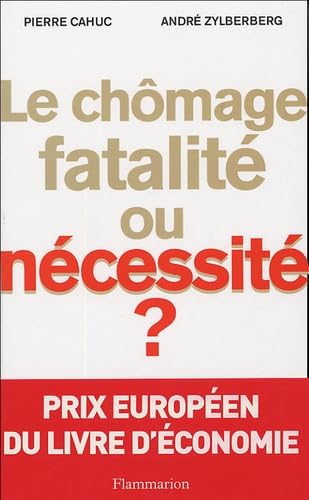 Le chômage, fatalité ou nécessité ? 9782082103619