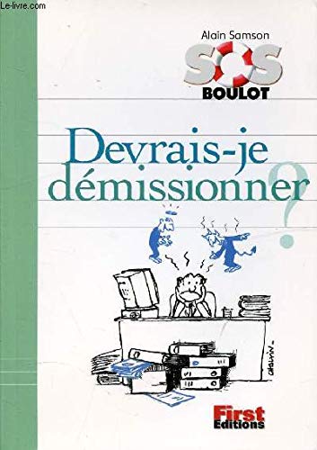 Devrais-je démissionner ? 9782876916753