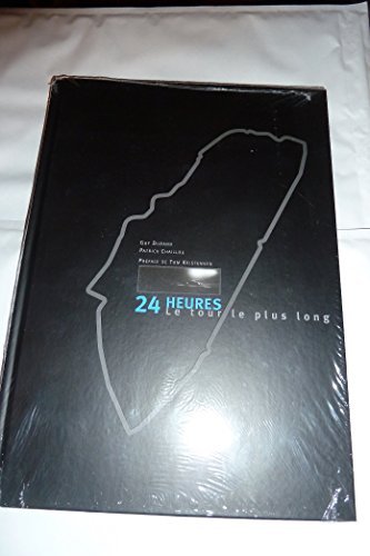 24 heures : Le tour le plus long 9782951382954
