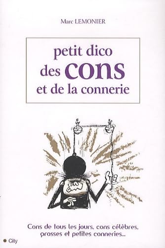 Le petit dico des cons et de la connerie 9782352884279