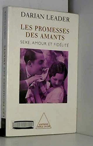 Les Promesses des amants : Sexe, amour et fidélité 9782738107084