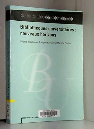 Bibliothèques universitaire : nouveaux horizons 9782765414698