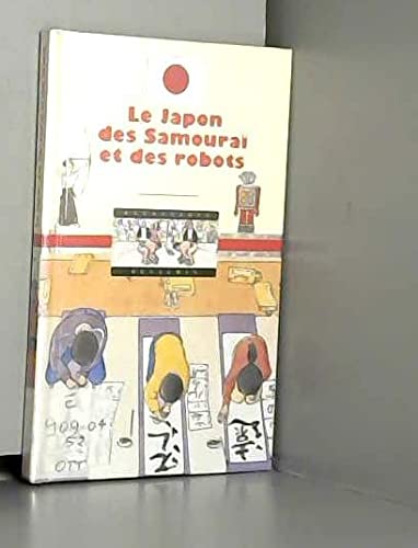 Le Japon des samouraï et des robots 9782070504398