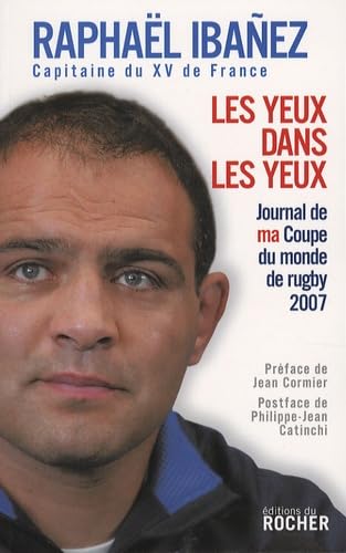 Les yeux dans les yeux: Journal de ma coupe du monde de rugby 2007 9782268063928