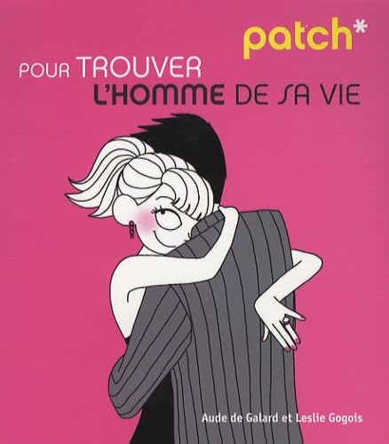 PATCH pour trouver l'homme de sa vie 9782754006507
