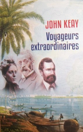 Voyageurs extraordinaires de Keay John (2015) 9782298093780