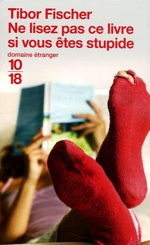 Ne lisez pas ce livre si vous êtes stupide 9782264039514