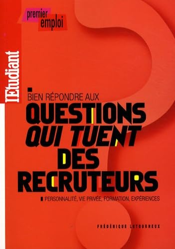 Bien répondre aux questions qui tuent des recruteurs 9782846248891