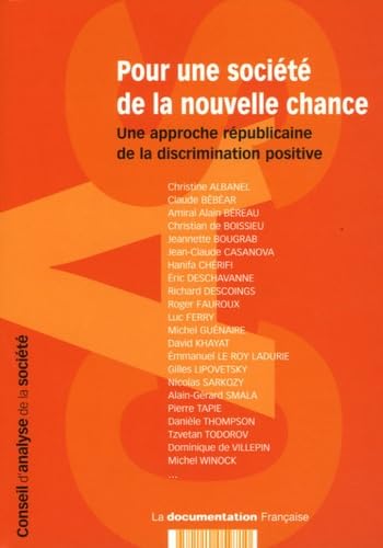 Pour une société de la nouvelle chance: Une approche républicaine de la discrimination positive 9782110059710