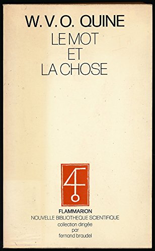 Le mot et la chose - Avant-propos de Paul Gochet - Traduction de Joseph Dopp et Paul Gochet - Edition originale française 