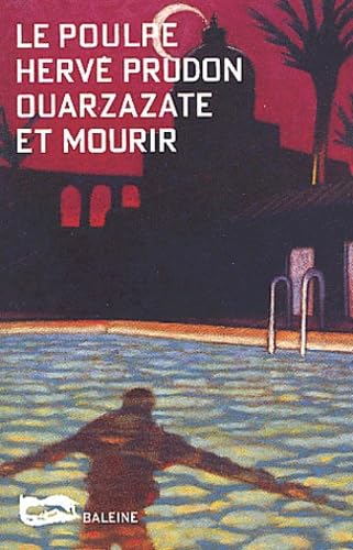 Ouarzazate et mourir. Le Poulpe, numéro 20 9782842190194