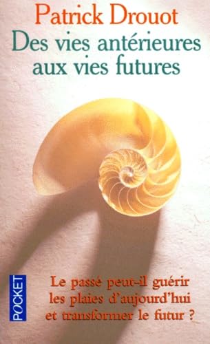 Des Vies Anterieures Aux Vies Futures 9782266091114