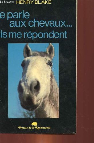 Je parle aux chevaux, ils me répondent 9782856160138