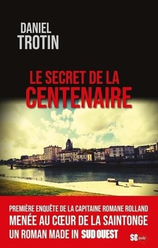 LE SECRET DE LA CENTENAIRE 9782817709147