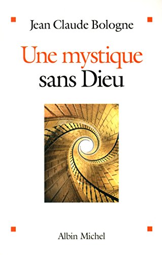 Une mystique sans Dieu 9782226258519