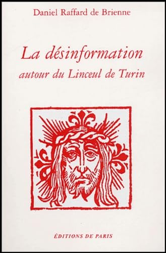 La désinformation autour du Linceul de Turin 9782851621498