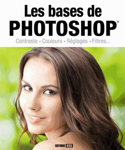 Les bases de Photoshop 9782822602709