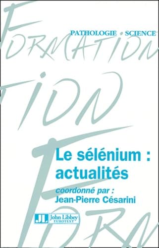 Le sélénium : actualités 9782742004805