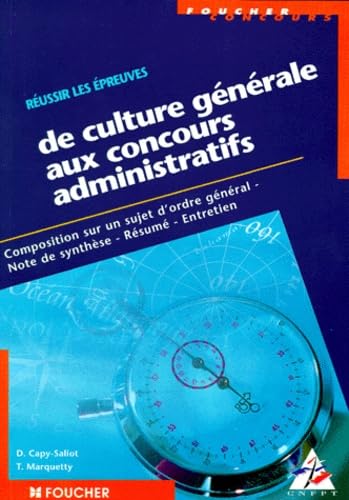 Réussir les épreuves de culture générale aux concours administratifs : Catégories A, B et C 9782216039432
