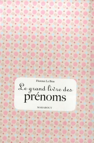 Le grand livre des prénoms: Filles-Garçons 9782501049450