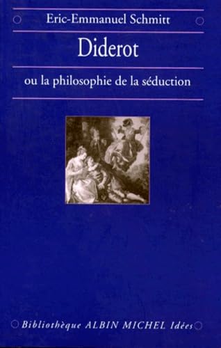 Diderot ou La Philosophie de la séduction 9782226092038