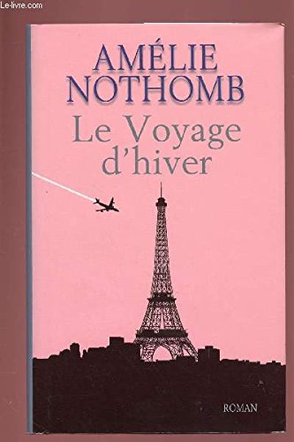 Le Voyage D'hiver [relié] By Amélie Nothomb 9782298030136