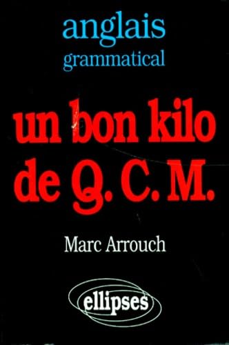 Anglais Grammatical. Un Bon Kilo De Q.C.M 9782729896409