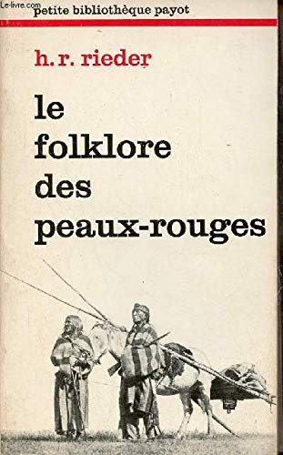Le folklore des peaux-rouges / contes et legendes des premiers ages de la vie des indiens 9782228328302